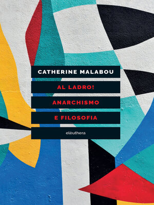 cover image of Al ladro! Anarchismo e filosofia